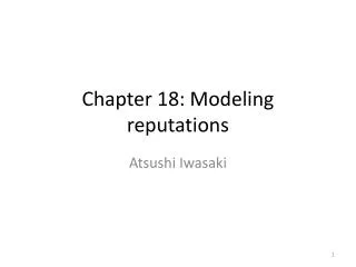 Chapter 18: Modeling reputations