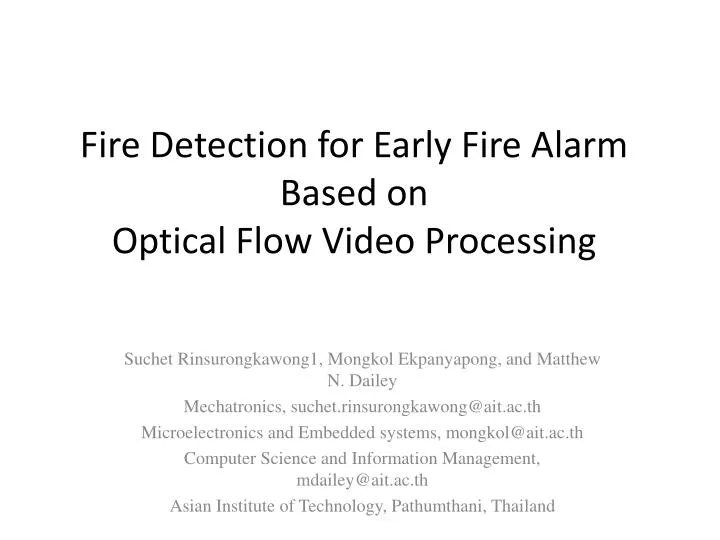 fire detection for early fire alarm based on optical flow video processing