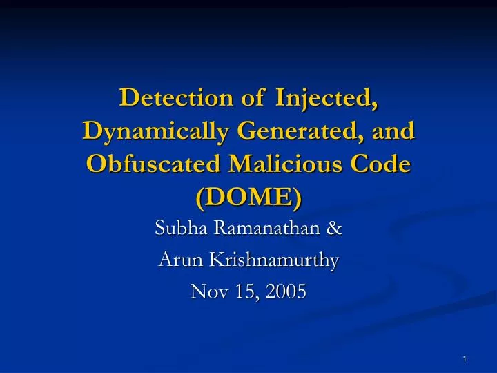 detection of injected dynamically generated and obfuscated malicious code dome