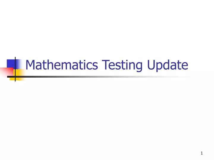 mathematics testing update
