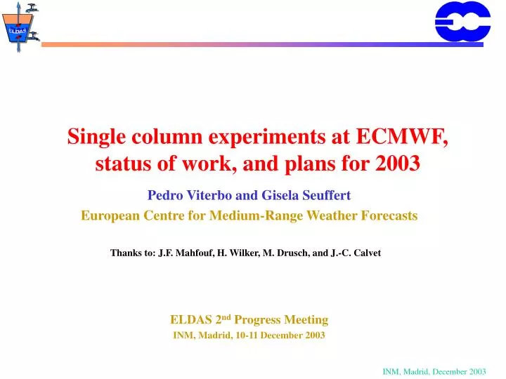 single column experiments at ecmwf status of work and plans for 2003