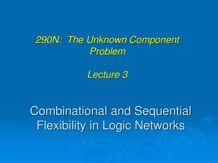 combinational and sequential flexibility in logic networks