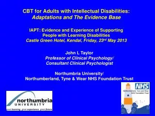 John L Taylor Professor of Clinical Psychology/ Consultant Clinical Psychologist