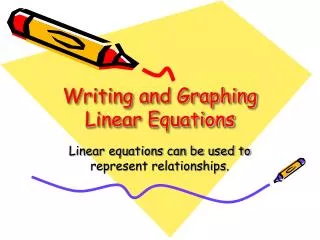 Writing and Graphing Linear Equations