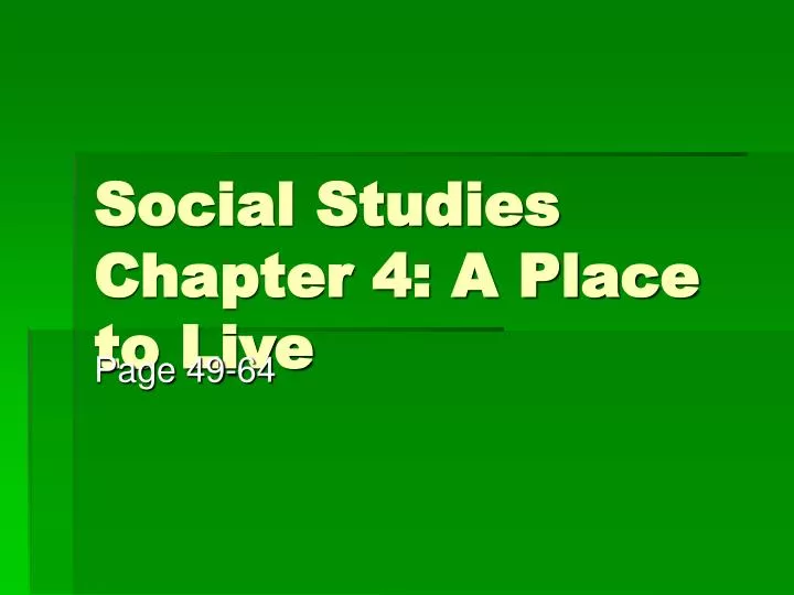 social studies chapter 4 a place to live