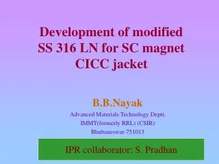 Development of modified SS 316 LN for SC magnet CICC jacket