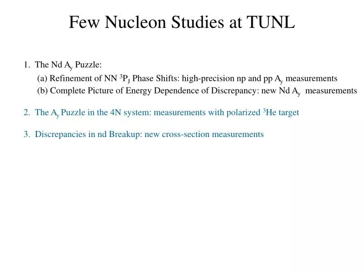 few nucleon studies at tunl