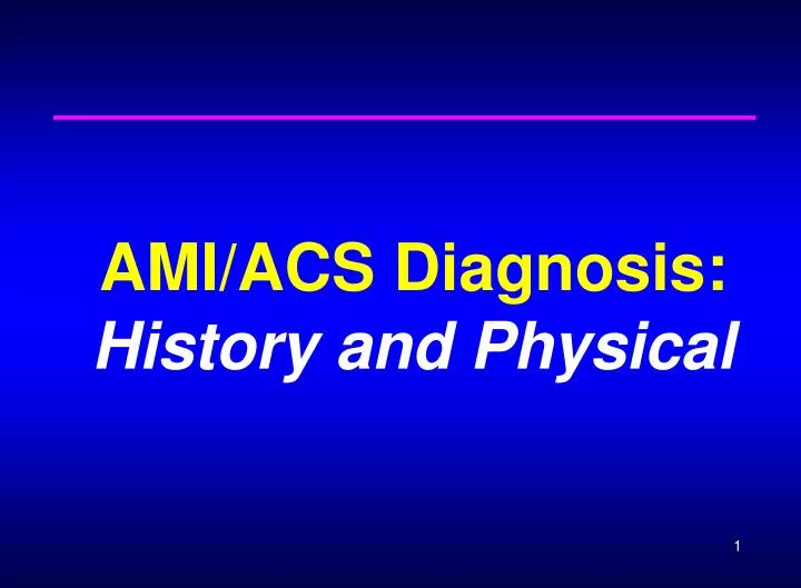 ami acs diagnosis history and physical