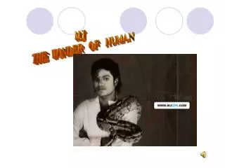 MJ THE WONDER OF HUMAN