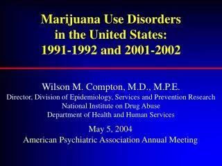 Marijuana Use Disorders in the United States: 1991-1992 and 2001-2002