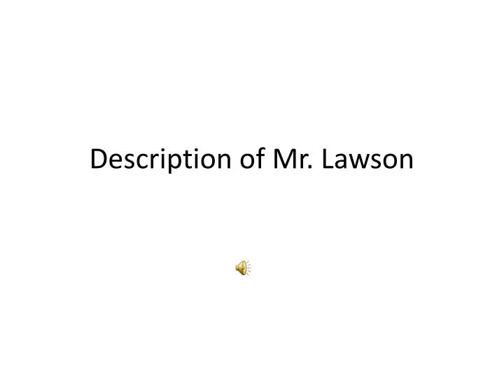 description of mr lawson