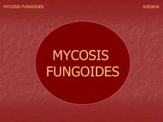 MYCOSIS FUNGOIDES