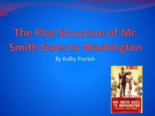 The Plot Structure of Mr. Smith Goes to Washington
