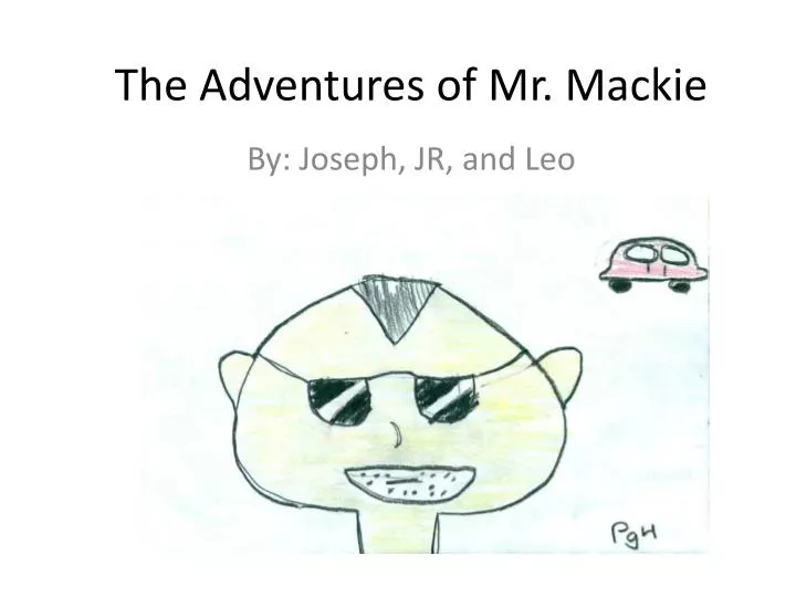 the adventures of mr mackie