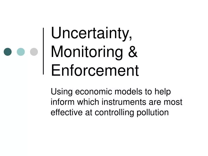 uncertainty monitoring enforcement