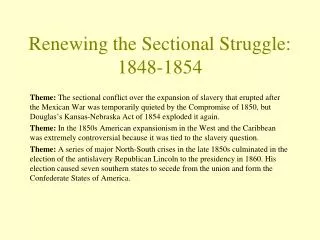 Renewing the Sectional Struggle: 1848-1854
