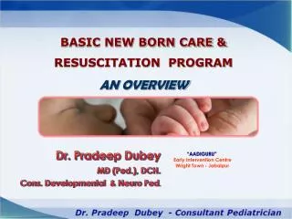 Dr. Pradeep Dubey MD ( Ped .), DCH. Cons. Developmental &amp; Neuro Ped .