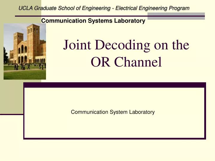 joint decoding on the or channel