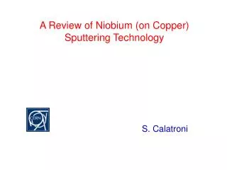 A Review of Niobium (on Copper) Sputtering Technology