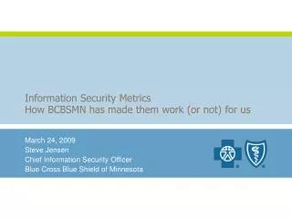 Information Security Metrics How BCBSMN has made them work (or not) for us