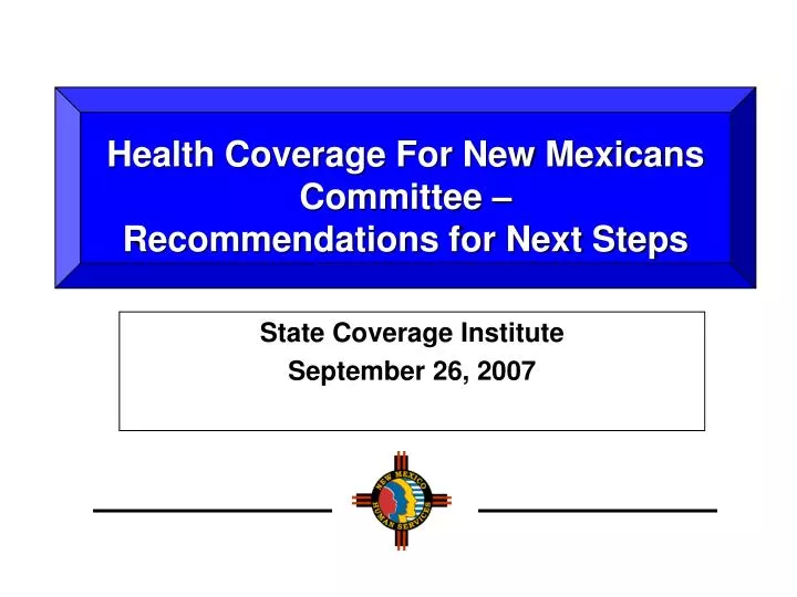 health coverage for new mexicans committee recommendations for next steps