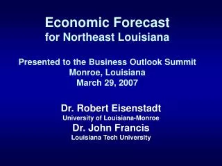 Dr. Robert Eisenstadt University of Louisiana-Monroe Dr. John Francis Louisiana Tech University