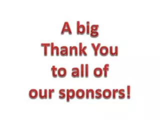 A big Thank You to all of our sponsors!