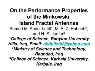 On the Performance Properties of the Minkowski Island Fractal Antennas
