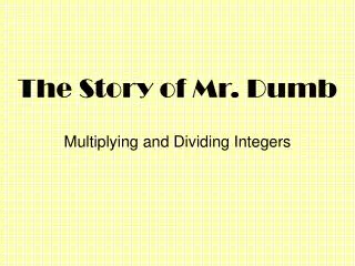 The Story of Mr. Dumb