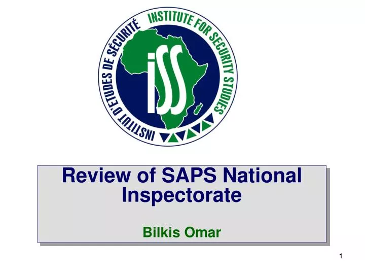 review of saps national inspectorate bilkis omar