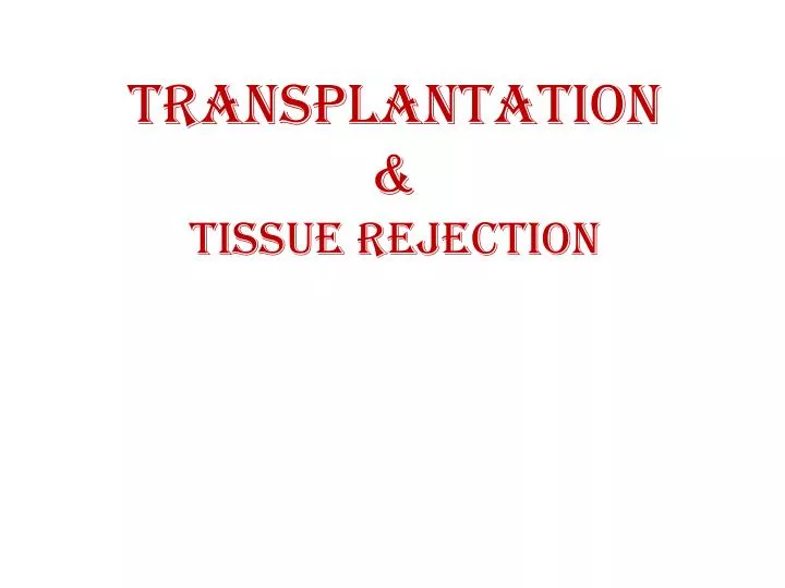 transplantation tissue rejection