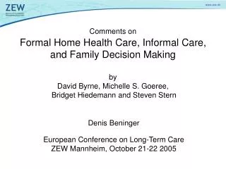 Denis Beninger European Conference on Long-Term Care ZEW Mannheim, October 21-22 2005