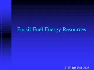 Fossil-Fuel Energy Resources