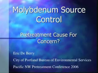 Molybdenum Source Control