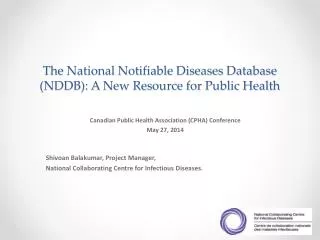 The National Notifiable Diseases Database (NDDB): A New Resource for Public Health