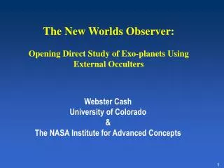 The New Worlds Observer: Opening Direct Study of Exo-planets Using External Occulters