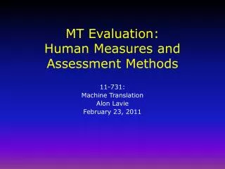 MT Evaluation: Human Measures and Assessment Methods