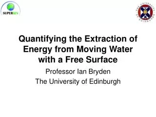 Quantifying the Extraction of Energy from Moving Water with a Free Surface