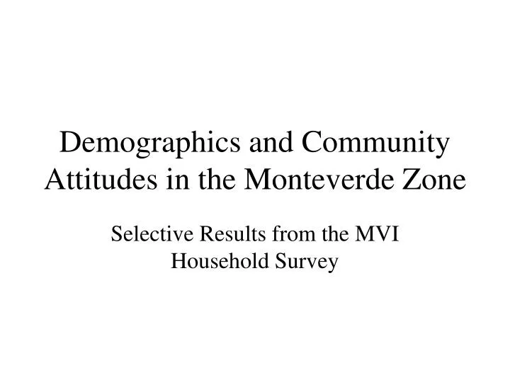 demographics and community attitudes in the monteverde zone