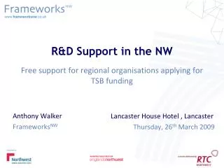 R&amp;D Support in the NW Free support for regional organisations applying for TSB funding