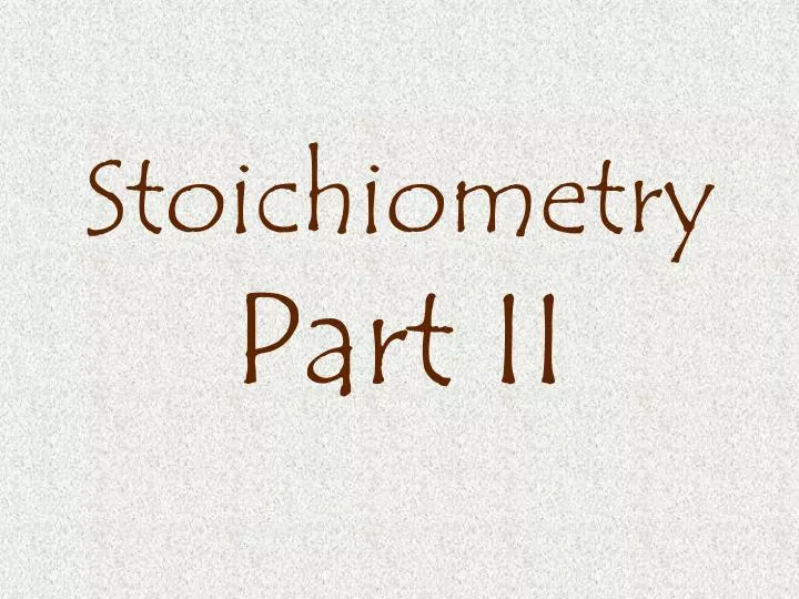 stoichiometry part ii