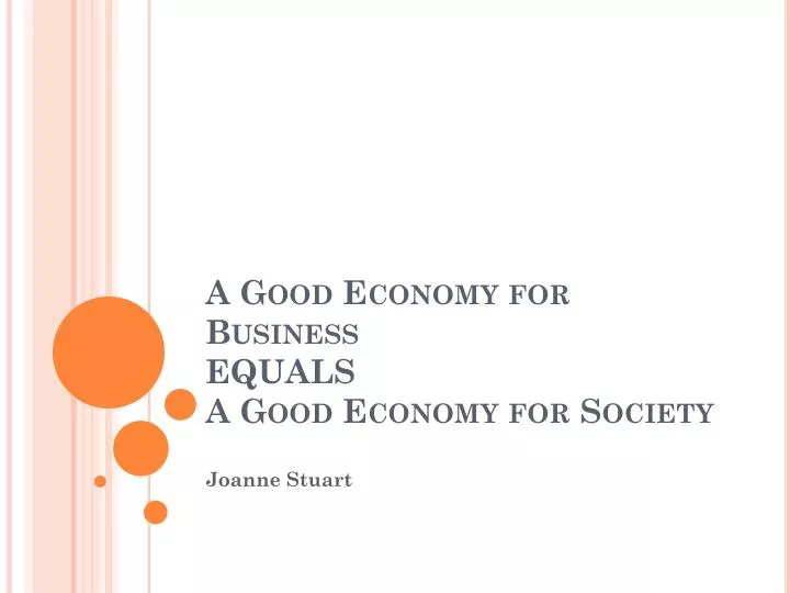 a good economy for business equals a good economy for society
