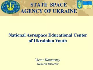 STATE SPACE AGENCY OF UKRAINE
