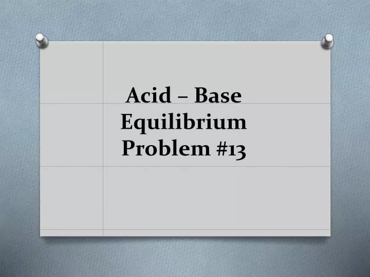 acid base equilibrium problem 13