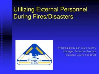 Utilizing External Personnel During Fires/Disasters