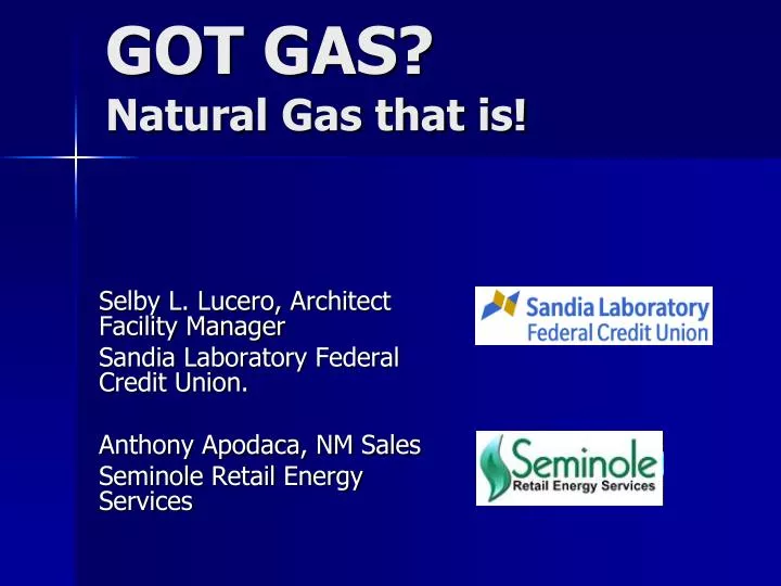 got gas natural gas that is