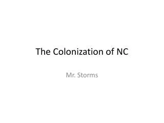 The Colonization of NC