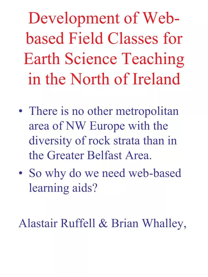 development of web based field classes for earth science teaching in the north of ireland