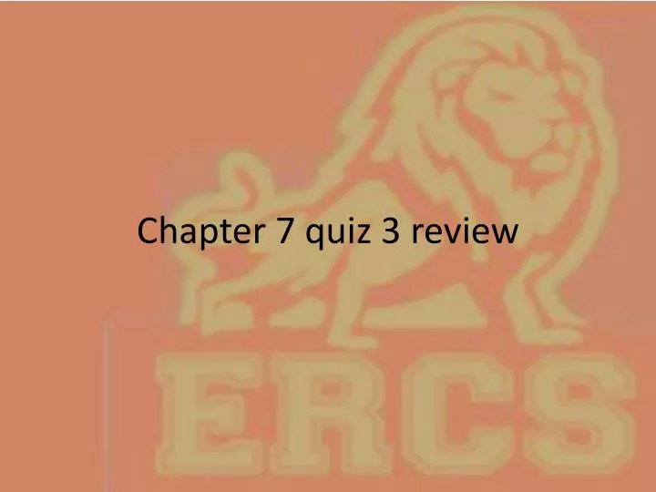 chapter 7 quiz 3 review