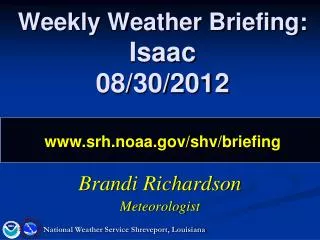 Weekly Weather Briefing: Isaac 08/30/2012 srh.noaa/shv/briefing